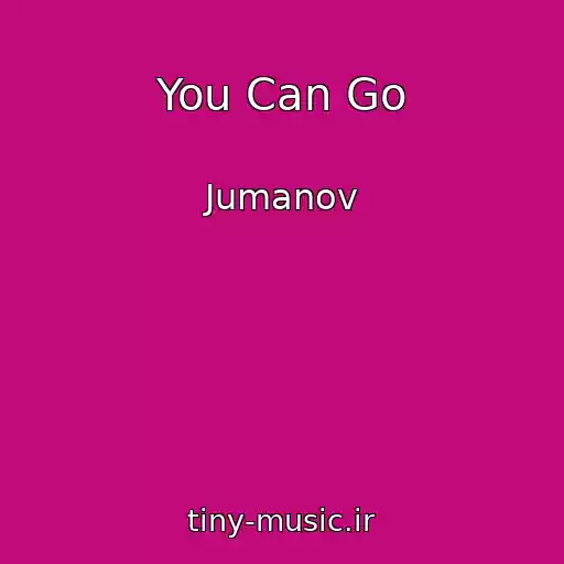 کاور آهنگ You Can Go از Jumanov