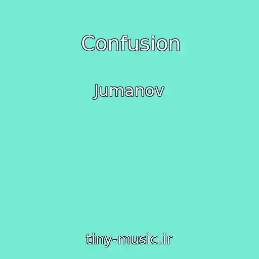 کاور آهنگ Confusion از Jumanov