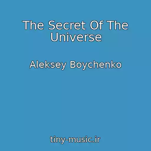 کاور آهنگ The Secret Of The Universe از Aleksey Boychenko