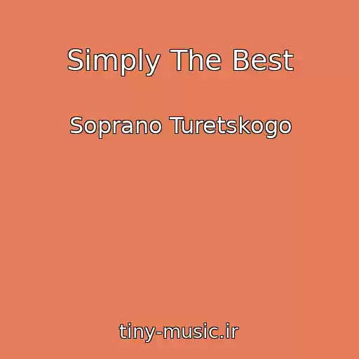 کاور آهنگ Simply The Best از Soprano Turetskogo