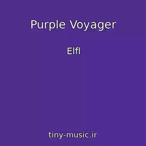 کاور آهنگ Purple Voyager از Elfl