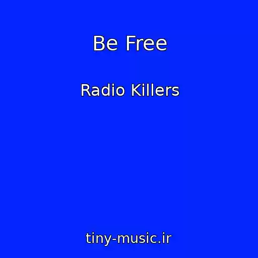 کاور آهنگ Be Free از Radio Killers