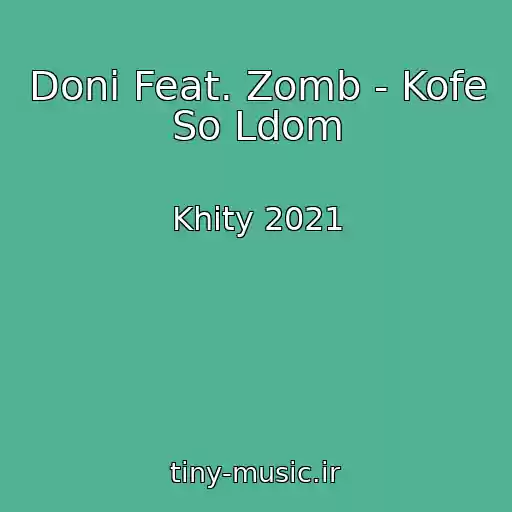کاور آهنگ Doni Feat. Zomb - Kofe So Ldom از Khity 2021