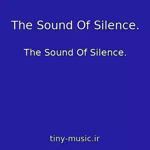 کاور آهنگ The Sound Of Silence. از The Sound Of Silence.