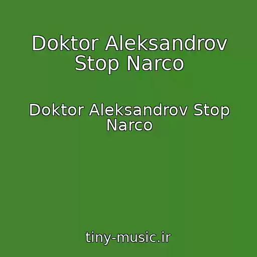 کاور آهنگ Doktor Aleksandrov Stop Narco از Doktor Aleksandrov Stop Narco