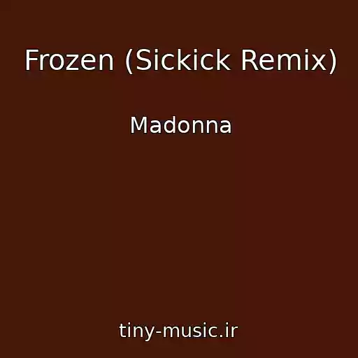 کاور آهنگ Frozen (Sickick Remix) از Madonna
