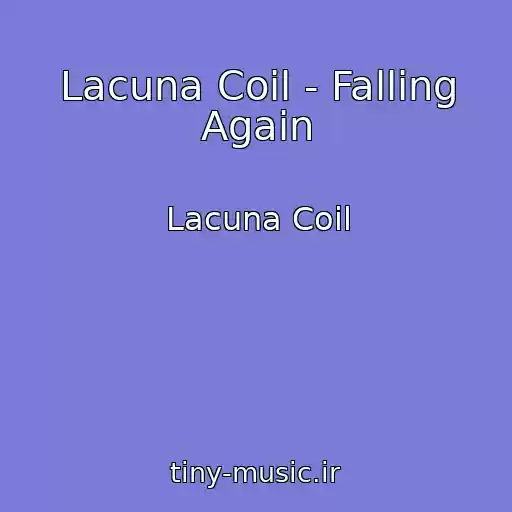 کاور آهنگ Lacuna Coil - Falling Again از Lacuna Coil