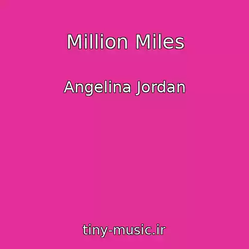کاور آهنگ Million Miles از Angelina Jordan