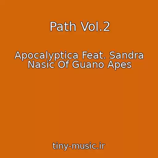 کاور آهنگ Path Vol.2 از Apocalyptica Feat. Sandra Nasic Of Guano Apes