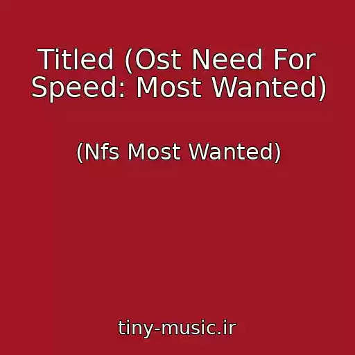 کاور آهنگ Titled (Ost Need For Speed: Most Wanted) از (Nfs Most Wanted)