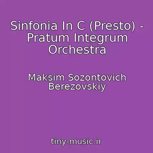کاور آهنگ Sinfonia In C (Presto) - Pratum Integrum Orchestra از Maksim Sozontovich Berezovskiy