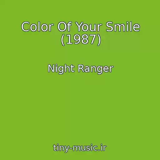 کاور آهنگ Color Of Your Smile (1987) از Night Ranger