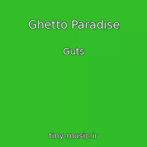 کاور آهنگ Ghetto Paradise از Guts