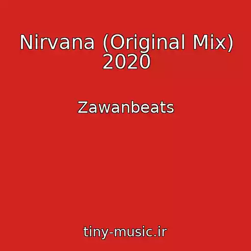 کاور آهنگ Nirvana (Original Mix) 2020 از Zawanbeats