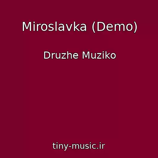 کاور آهنگ Miroslavka (Demo) از Druzhe Muziko