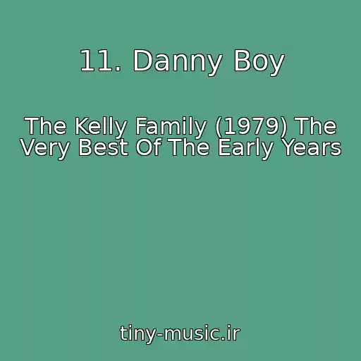 کاور آهنگ 11. Danny Boy از The Kelly Family (1979) The Very Best Of The Early Years