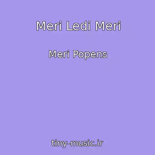 کاور آهنگ Meri Ledi Meri از Meri Popens