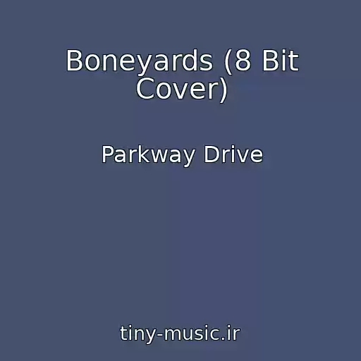 کاور آهنگ Boneyards (8 Bit Cover) از Parkway Drive