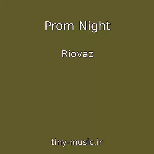 کاور آهنگ Prom Night از Riovaz