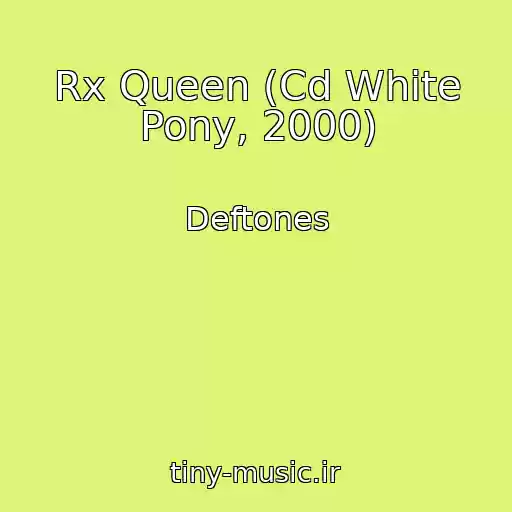 کاور آهنگ Rx Queen (Cd White Pony, 2000) از Deftones