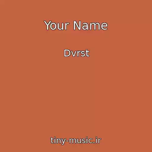 کاور آهنگ Your Name از Dvrst