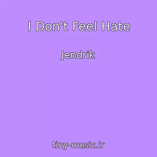 کاور آهنگ I Don't Feel Hate از Jendrik