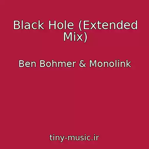 کاور آهنگ Black Hole (Extended Mix) از Ben Bohmer & Monolink