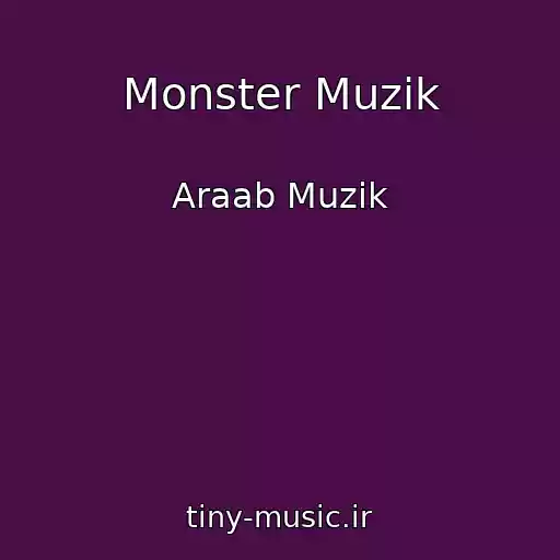 کاور آهنگ Monster Muzik از Araab Muzik