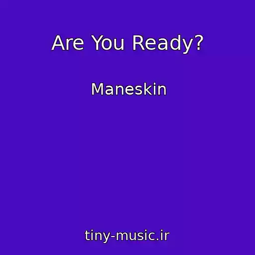 کاور آهنگ Are You Ready? از Maneskin