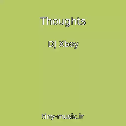 کاور آهنگ Thoughts از Dj Xboy