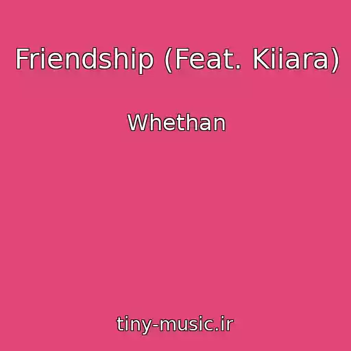 کاور آهنگ Friendship (Feat. Kiiara) از Whethan