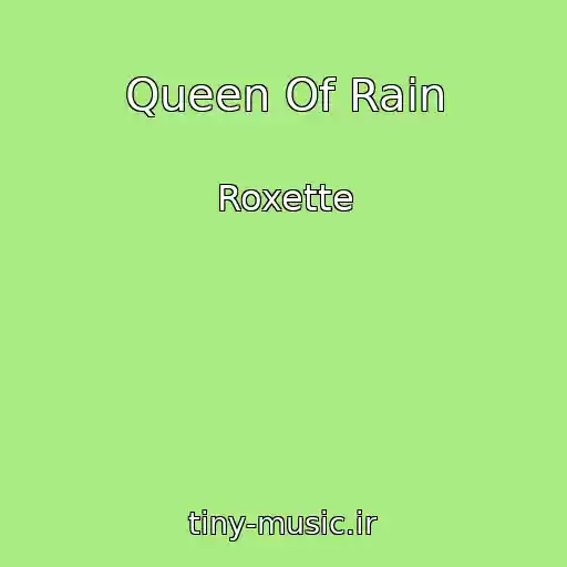 کاور آهنگ Queen Of Rain از Roxette