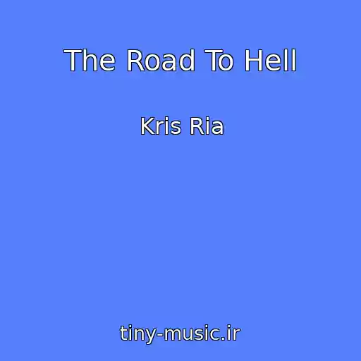 کاور آهنگ The Road To Hell از Kris Ria