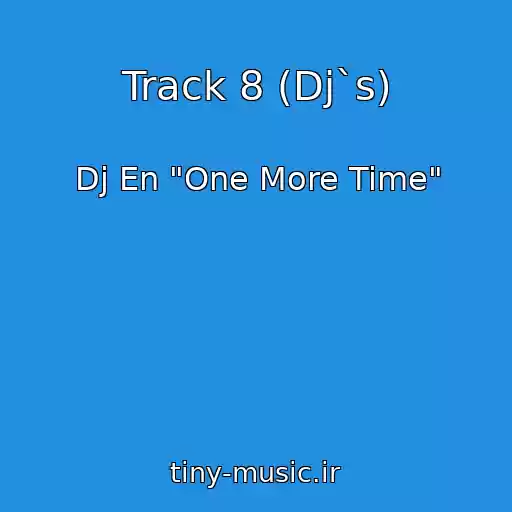 کاور آهنگ Track 8 (Dj`s) از Dj En "One More Time"