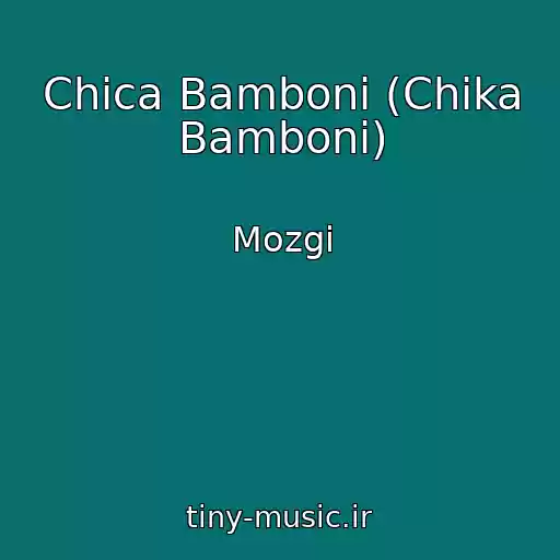 کاور آهنگ Chica Bamboni (Chika Bamboni) از Mozgi
