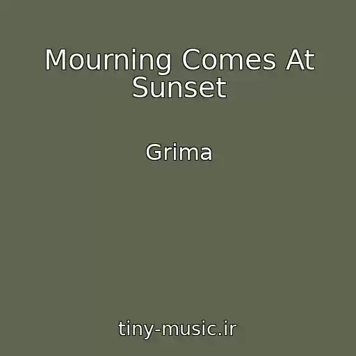 کاور آهنگ Mourning Comes At Sunset از Grima