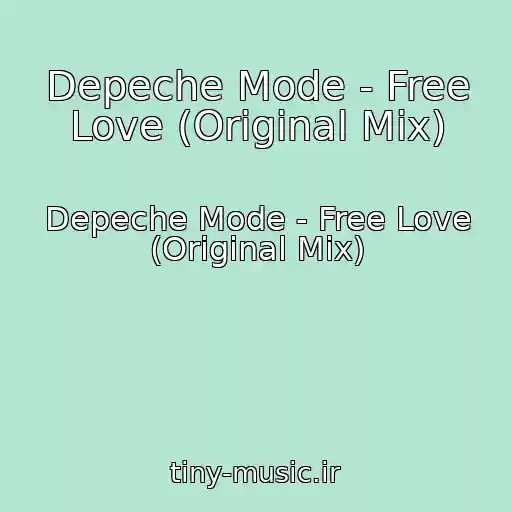 کاور آهنگ Depeche Mode - Free Love (Original Mix) از Depeche Mode - Free Love (Original Mix)