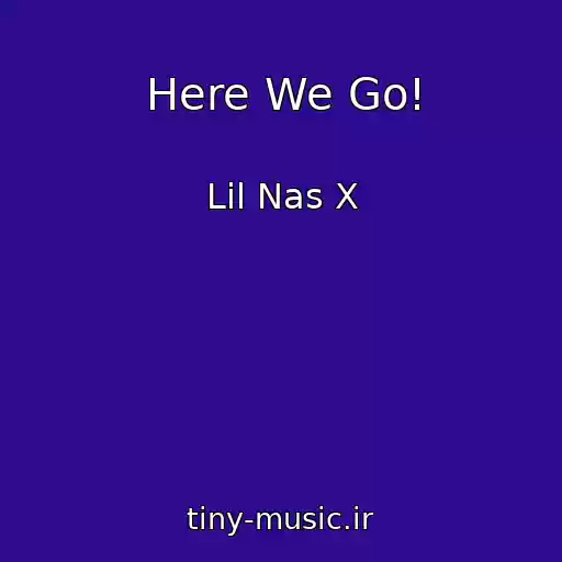 کاور آهنگ Here We Go! از Lil Nas X