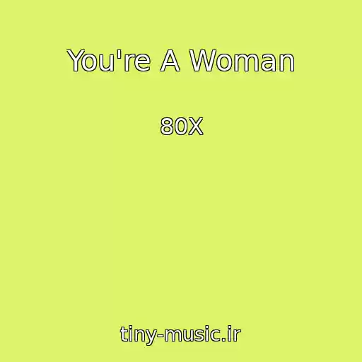 کاور آهنگ You're A Woman از 80X