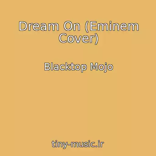 کاور آهنگ Dream On (Eminem Cover) از Blacktop Mojo