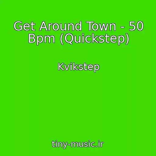 کاور آهنگ Get Around Town - 50 Bpm (Quickstep) از Kvikstep