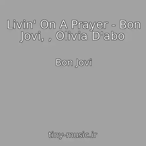 کاور آهنگ Livin' On A Prayer - Bon Jovi, , Olivia D'abo از Bon Jovi