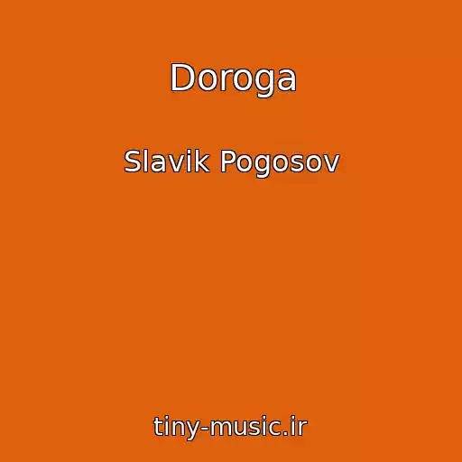 کاور آهنگ Doroga از Slavik Pogosov