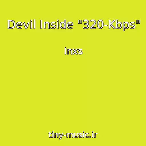 کاور آهنگ Devil Inside "320-Kbps" از Inxs