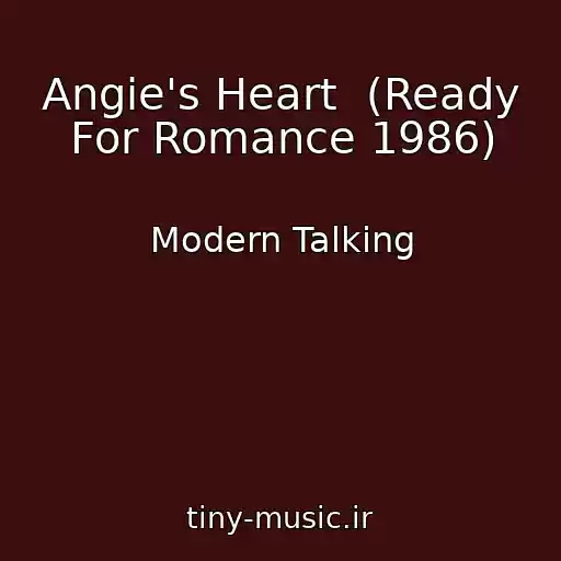 کاور آهنگ Angie's Heart  (Ready For Romance 1986) از Modern Talking