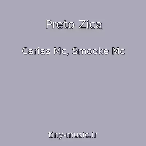 کاور آهنگ Preto Zica از Carias Mc, Smooke Mc