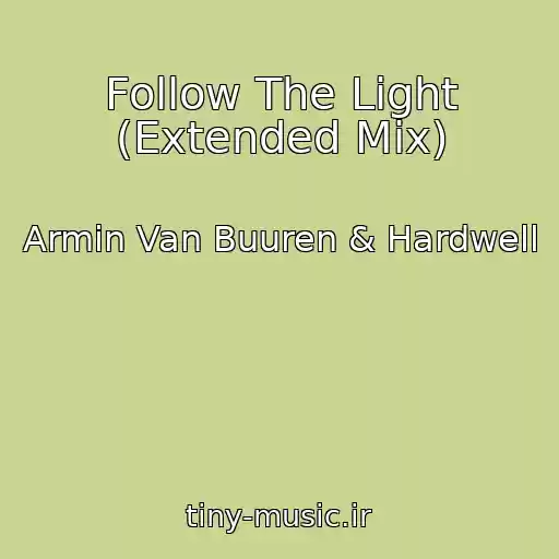 کاور آهنگ Follow The Light (Extended Mix) از Armin Van Buuren & Hardwell