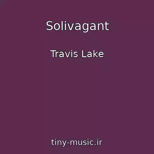 کاور آهنگ Solivagant از Travis Lake