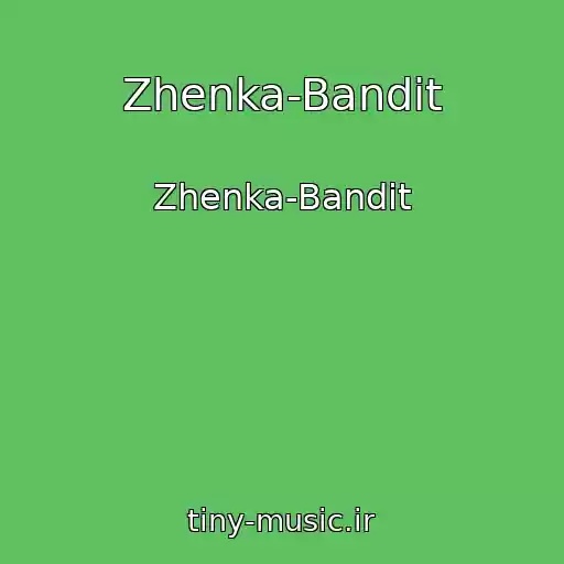 کاور آهنگ Zhenka-Bandit از Zhenka-Bandit