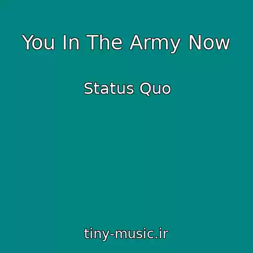 کاور آهنگ You In The Army Now از Status Quo